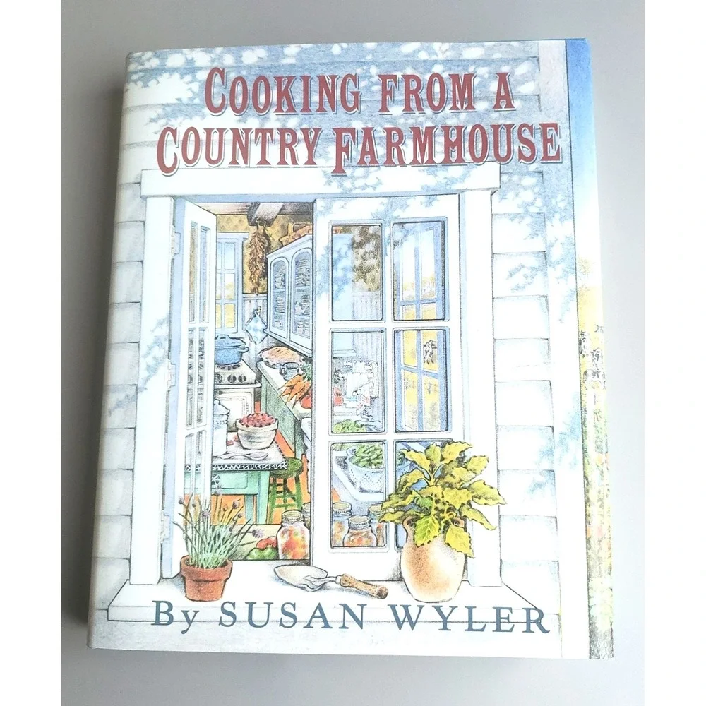 COOKING‎ FROM A COUNTRY FARMHOUSE Susan Wyler Barbara Remington NOS New Mint 1st